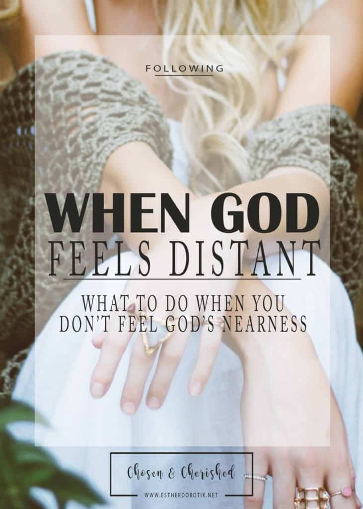 TIPS FOR FOLLOWING JESUS WHEN YOU FEEL DISTANT - Chosen and Cherished