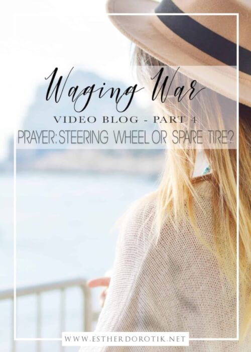 Waging War - Prayer: Steering Wheel or Spare Tire?